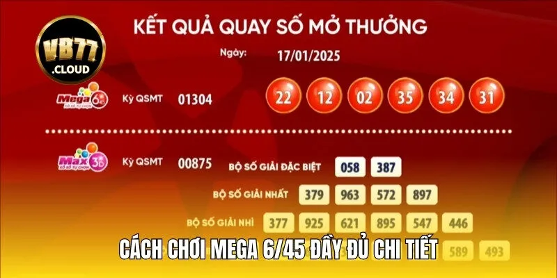 Cách chơi Mega 6/45 đầy đủ chi tiết nhất đến khách hàng