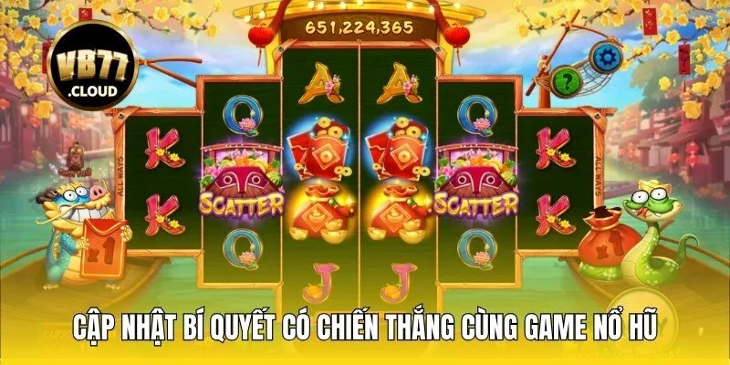Cập nhật bí quyết có chiến thắng cùng game nổ hũ